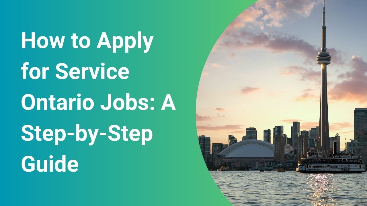 How To Apply For Service Ontario Jobs